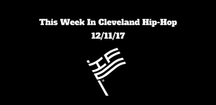  This Week In Cleveland Hip-Hop (12/11/17)