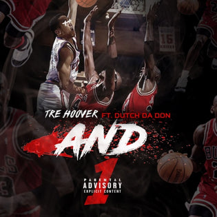  Tre Hoover ft. Dutch Da Don- And1