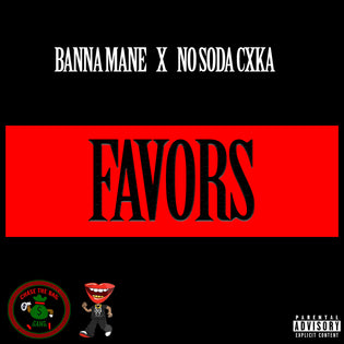  Banna Mane & No Soda Cxka - Favors