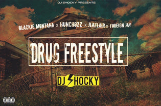  Blackie Montana, Hunchozzy, JLaflair & Foreign Jay - Drug Freestyle