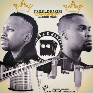  T.R.E.B.L.E-Makers ft. Chelsea Trullie - Champion (Video)