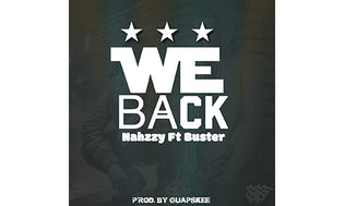  Nahzzy ft. Buster - We Back (Prod. Guapskee)