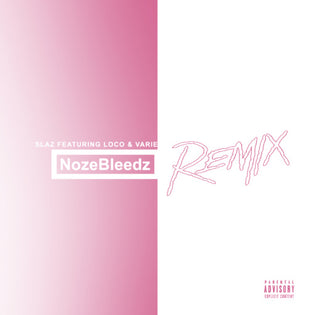  Slaz ft. Loco & Varie - Nozebleedz (Remix) (IFC Exclusive)