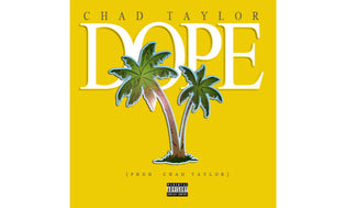  Chad Taylor - Dope