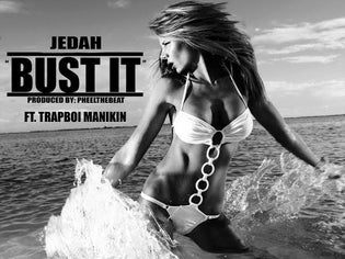  Jedah ft. TrapBoi Manikin - Bust It