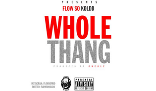  FlowSoKoldd - Whole Thang (Prod. by Gnealz)
