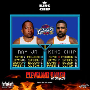  King Chip ft. Ray Jr. - Cleveland Balled (Prod. by Big Duke)