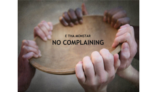  E Tha Monstar - No Complaining