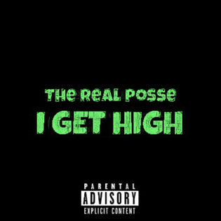  The Real Posse - I Get High
