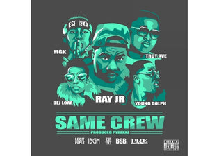  Ray Jr. ft. Dej Loaf, Young Dolph, Troy Ave, & Machine Gun Kelly - Same Crew (Remix)