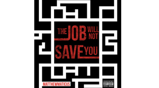  Matthewmaticus - The Job Will Not Save You (Mixtape)