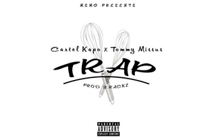  Cartel Kapo ft. Tommy Missus - Trap