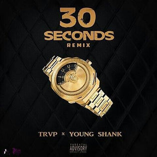  Trvp ft. Young Shank - 30 Seconds Remix (Prod. by Pyrexxz)