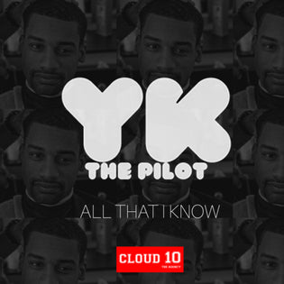  Y.K. The Pilot - All That I Know