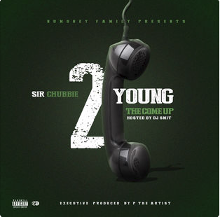  Sir Chubbie & Dj Smit - 2 Phone Young the Come Up