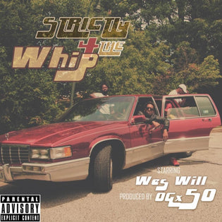  Wes Will - Strictly 4 The Whip (Prod. by OGx50)