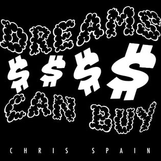  Chris Spain - Dreams Money Can Buy (Video)