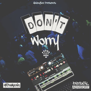  Deezy - Don't Worry