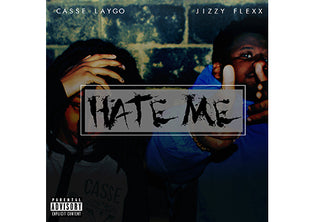 Casse LayGo ft. Jizzy Flexx - Hate Me