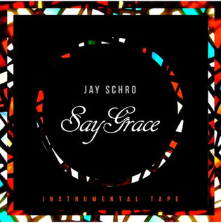  Jay Schro - Say Grace (Beat Tape)