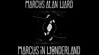  Marcus Alan Ward - Marcus In Wonderland (Promo Video)