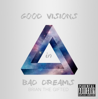  Brian The Great - "Good Visions in Bad Dreams"