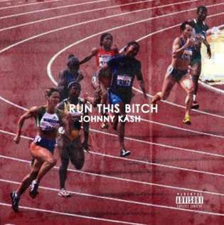  Johnny KA$H - Running This Bitch