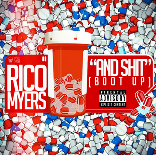  Rico Myers - And Shit (Boot Up)