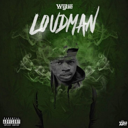 Wylie The Rapper - Loud Man – I'm From Cleveland