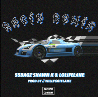  55Bagz ft. Shawn K & Lo Life Lane - Racin Remix (Prod. by Willygotflame)