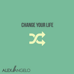  Alex Angelo - Change Your Life (Lyric Video)