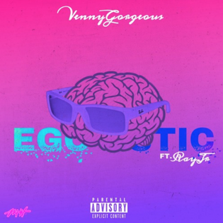  Venny Gorgeous ft. Ray Jr. - Egotistic