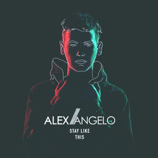  alex-angelo-stay-like-this-ep