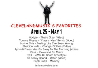  #ClevelandMusic’s Favorites (April 25 - May 1st)