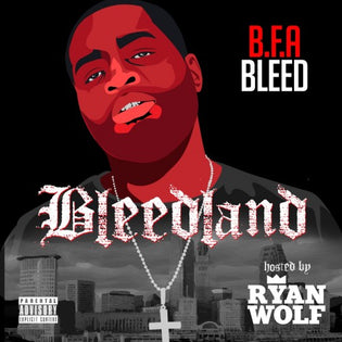  bfa-bleed-bleedland-mixtape