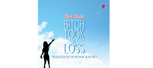  Slim Slater - Bitch Took A Loss
