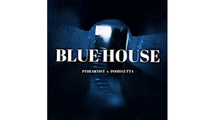  P the Artist ft. Pooh Gutta - Blue House
