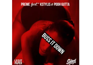  Preme ft. Pooh Gutta & KStylis - Buss It Down
