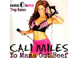  Cali Miles - Yo Mama Got Beef Mirror Trap Remix