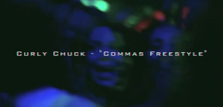  Curly Chuck - Commas Freestyle (Dir. by Dre Seavers) (Video)