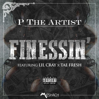  P_the_artist_finessin_lil_cray_tae_fresh