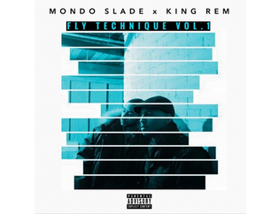  Mondo Slade & King Rem - Fly Technique Vol. 1 (Mixtape)