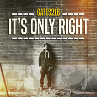  Gates216 - It's Only Right