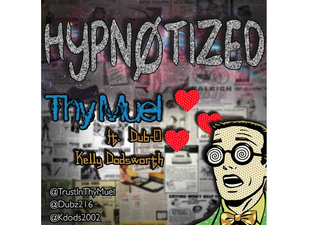  Thy Muel ft. Dub-O & Kelly Dodzworth - Hypnotized