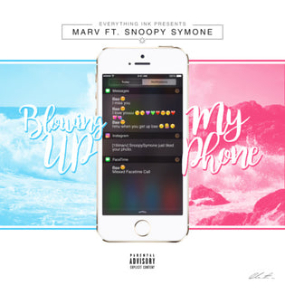  Marv Ft. Snoopy Symone - Blowing Up My Phone
