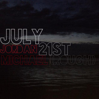  Jordan Michael - July 21st