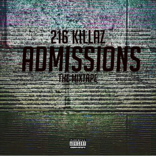  216 KillaZ - The Admissions (Mixtape)
