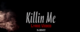  Bonez - Killing Me (Video)