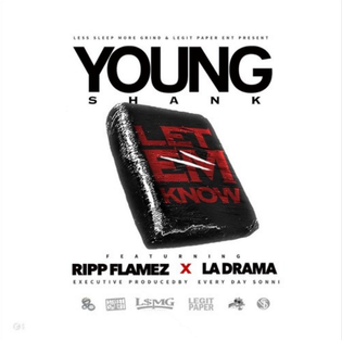  let_em_know_ripp_flamez_drama_young_shank