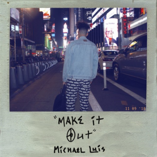  michael-luis-make-it-out